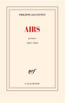 Couverture du livre « Airs (poèmes 1961-1964) » de Philippe Jaccottet aux éditions Gallimard