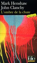 Couverture du livre « L'ombre de la chute » de Henshaw/Clanchy aux éditions Folio
