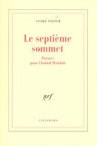 Couverture du livre « Le Septième sommet : Poèmes pour Chantal Mauduit » de André Velter aux éditions Gallimard