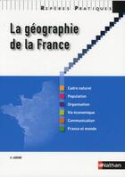 Couverture du livre « La géographie de la France (édition 2010) » de Gerard Labrune aux éditions Nathan