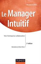 Couverture du livre « Le manager intuitif ; une nouvelle force (3e édition) » de Meryem Le Saget aux éditions Hermes Science Publications