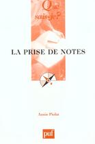 Couverture du livre « Prise de notes (la) » de Annie Piolat aux éditions Que Sais-je ?