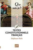 Couverture du livre « Textes constitutionnels francais (26e édition) » de Stephane Rials aux éditions Presses Universitaires De France