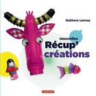 Couverture du livre « Nouvelles recup'créations » de Lannoy Gaetane aux éditions Casterman