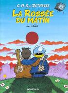 Couverture du livre « C.R.S = détresse Tome 6 : la rossée du matin » de Erroc et Achde aux éditions Dargaud