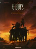 Couverture du livre « O'Boys Tome 1 : le sang du Mississippi » de Philippe Thirault et Steve Cuzor aux éditions Dargaud