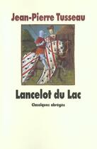 Couverture du livre « Lancelot du lac » de Anonyme / Tusseau Je aux éditions Ecole Des Loisirs