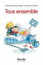 Couverture du livre « Tous ensemble » de Charlotte Moundlic et Olivier Tallec aux éditions Ecole Des Loisirs