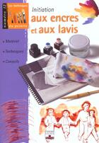 Couverture du livre « Initiation aux encres et aux lavis » de  aux éditions Mango