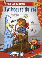 Couverture du livre « Grain de rire ; le hoquet du roi » de Carbon Pascal et Emmanuel Tredez aux éditions Hatier