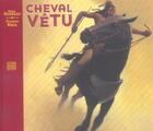 Couverture du livre « Cheval vêtu » de Fred Bernard et Francois Roca aux éditions Albin Michel