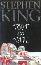 Couverture du livre « Tout est fatal » de Stephen King aux éditions Albin Michel