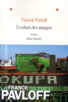 Couverture du livre « L'enfant des marges » de Franck Pavloff aux éditions Albin Michel