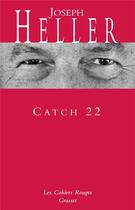 Couverture du livre « Catch 22 - (*) » de Joseph Heller aux éditions Grasset Et Fasquelle
