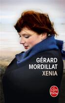 Couverture du livre « Xénia » de Gerard Mordillat aux éditions Le Livre De Poche