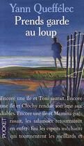 Couverture du livre « Prends Garde Aux Loups » de Yann Queffelec aux éditions Pocket