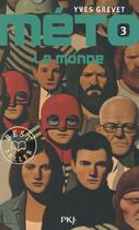 Couverture du livre « Méto t.3 ; le monde » de Yves Grevet aux éditions Pocket Jeunesse