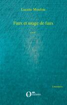 Couverture du livre « Faux et usage de faux » de Lucette Mouline aux éditions Editions L'harmattan