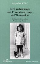 Couverture du livre « Récit en hommage aux français au temps de l'occupation : itinérance de deux enfants 