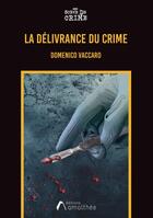 Couverture du livre « La délivrance du crime » de Domenico Vaccaro aux éditions Amalthee