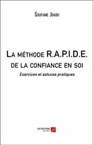 Couverture du livre « La méthode R.A.P.I.D.E. de la confiance en soi » de Soufiane Jdaidi aux éditions Editions Du Net