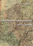 Couverture du livre « Contribution a la toponymie de la correze » de Michel Prodel aux éditions Books On Demand