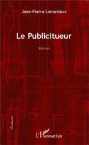 Couverture du livre « Le publicitueur » de Lenardeux Jean Pierr aux éditions Editions L'harmattan