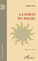 Couverture du livre « La porte du soleil » de Simone Tery aux éditions L'harmattan
