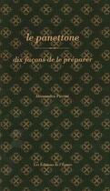 Couverture du livre « Le panettone, dix facons de le préparer » de Alessandra Pierini aux éditions Epure