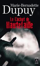 Couverture du livre « Le cachot de Hautefaille » de Marie-Bernadette Dupuy aux éditions Archipoche