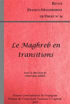 Couverture du livre « Le maghreb en transitions » de Juhel Christophe aux éditions Pu De Perpignan