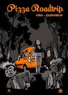 Couverture du livre « Pizza roadtrip » de Cha et El Diablo aux éditions Ankama