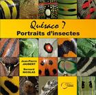Couverture du livre « Quésaco ? portraits d'insectes » de Bernard Nicolas et Jean-Pierre Jaubert aux éditions Fournel
