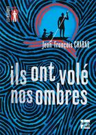Couverture du livre « Ils ont volé nos ombres » de Jean-Francois Chabas aux éditions Talents Hauts
