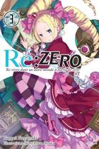 Couverture du livre « Re : Zero - re:vivre dans un autre monde à partir de zéro Tome 3 » de Tappei Nagatsuki et Shinichirou Otsuka aux éditions Ofelbe