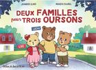 Couverture du livre « Deux familles pour trois oursons » de Jeannick Elard aux éditions Editions Du Bout De La Rue