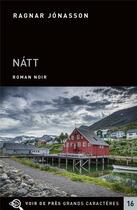 Couverture du livre « Natt » de Ragnar Jonasson aux éditions Voir De Pres