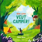 Couverture du livre « Mini-Lapin veut camper ! » de John Bond aux éditions Milan