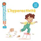 Couverture du livre « L'hyperactivité » de Agnes Cathala et Eva Roussel aux éditions Milan