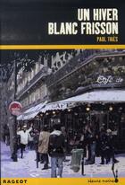 Couverture du livre « Un hiver blanc frisson » de Paul Thies aux éditions Rageot