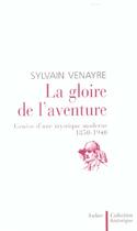 Couverture du livre « La gloire de l'aventure - genese d'une mystique moderne 1850-1940 » de Sylvain Venayre aux éditions Aubier