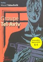 Couverture du livre « Groupe tel-aviv » de Toshy et Maud Tabachnik aux éditions Paquet