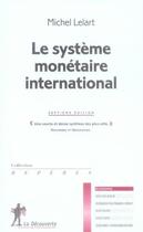 Couverture du livre « Le systeme monétaire international (7e édition) » de Michel Lelart aux éditions La Decouverte