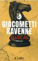 Couverture du livre « Marcas » de Eric Giacometti et Jacques Ravenne aux éditions Lattes