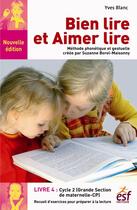 Couverture du livre « Bien lire et aimer lire t.4 ; cycle 2 : grande section de maternelle et CP » de Yves Blanc aux éditions Esf