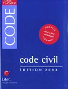 Couverture du livre « Code civil ; edition 2003 » de Andre Lucas aux éditions Lexisnexis
