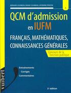 Couverture du livre « Qcm D'Admission En Iufm ; 5e Edition » de Michele Courbou aux éditions Vuibert