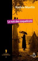 Couverture du livre « Les enquêtes du commissaire Léon t.2 ; la nuit des coquelicots » de Nadine Monfils aux éditions Belfond