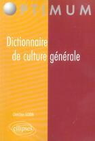 Couverture du livre « Dictionnaire de culture generale » de Christian Godin aux éditions Ellipses