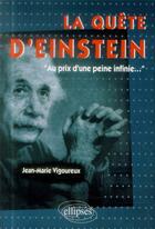 Couverture du livre « La quete d einstein » de Jean-Marie Vigoureux aux éditions Ellipses